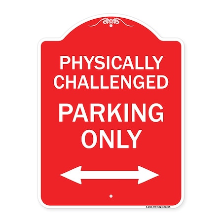 Signmission Physically Challenged Parking W/ Bidirectional Arrow Heavy-Gauge Alum Sign, 18" x 24", RW-1824-23305 A-DES-RW-1824-23305